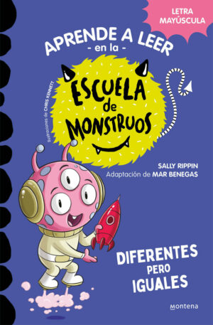 Diferentes pero iguales (Aprender a leer en la Escuela de Monstruos 17)