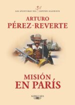 Misión en Paris. Las aventuras del Capitan Alatriste 8
