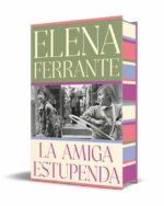 La amiga estupenda (EDICION LIMITADA CON CANTOS TINTADOS) (DOS AMIGAS 1)