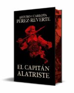 El capitán Alatriste (EDICION LIMITADA CON CANTOS PINTADOS) (LAS AVENTURAS DEL CAPITAN ALATRISTE 1)