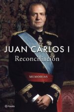 Juan Carlos I Reconciliación Memorias