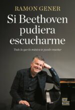 Si Bethoven pudiera escucharme