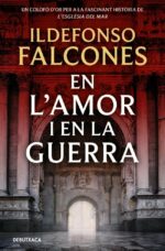 En l'amor i en la guerra (L'església del mar 3)
