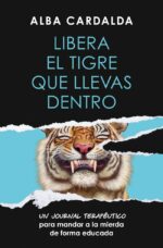 Libera al tigre que llevas dentro