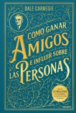 Cómo ganar amigos e influir sobre las personas