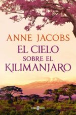 El cielo sobre el Kilimanjaro (Sueños de África 1)